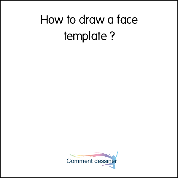 How to draw a face template